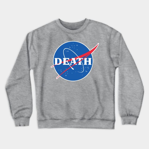 Nasa / Death Logo Tribute/Parody Design Crewneck Sweatshirt by DankFutura